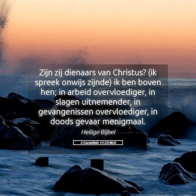Picture 05 - 2 Corinthiër 11:23 NLD - Zijn zij dienaars van Christus? (ik spreek onwijs - Bible Verse Picture