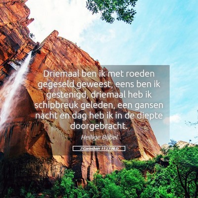 Picture 05 - 2 Corinthiër 11:25 NLD - Driemaal ben ik met roeden gegeseld geweest, eens - Bible Verse Picture