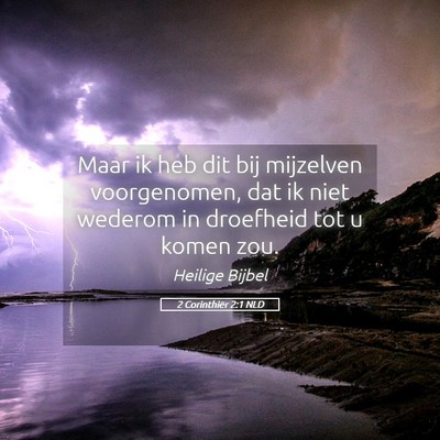 Picture 05 - 2 Corinthiër 2:1 NLD - Maar ik heb dit bij mijzelven voorgenomen, dat ik - Bible Verse Picture