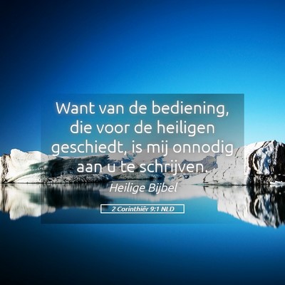 Picture 05 - 2 Corinthiër 9:1 NLD - Want van de bediening, die voor de heiligen - Bible Verse Picture