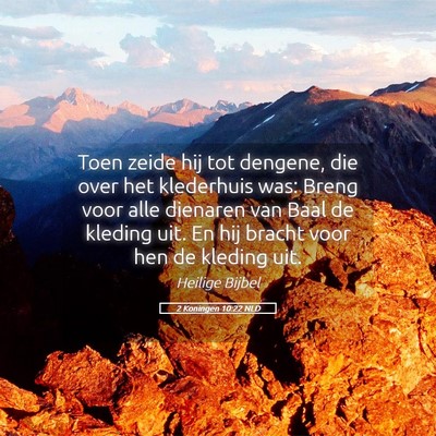 Picture 05 - 2 Koningen 10:22 NLD - Toen zeide hij tot dengene, die over het - Bible Verse Picture