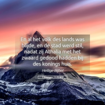 Picture 05 - 2 Koningen 11:20 NLD - En al het volk des lands was blijde, en de stad - Bible Verse Picture