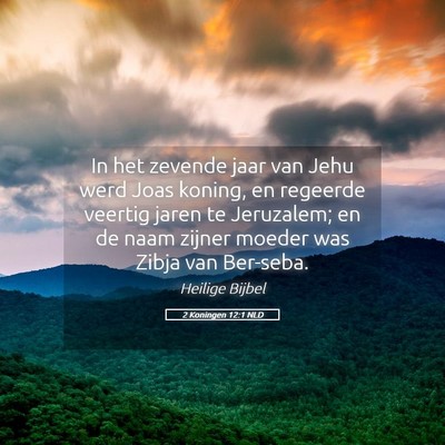 Picture 05 - 2 Koningen 12:1 NLD - In het zevende jaar van Jehu werd Joas koning, en - Bible Verse Picture
