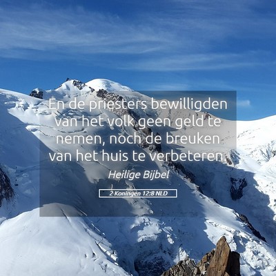 Picture 05 - 2 Koningen 12:8 NLD - En de priesters bewilligden van het volk geen - Bible Verse Picture