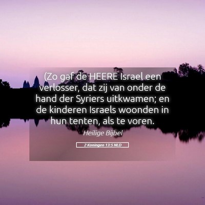 Picture 05 - 2 Koningen 13:5 NLD - (Zo gaf de HEERE Israel een verlosser, dat zij - Bible Verse Picture