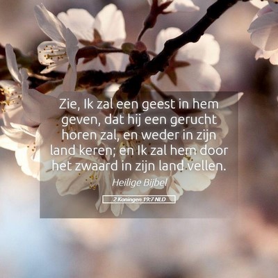 Picture 05 - 2 Koningen 19:7 NLD - Zie, Ik zal een geest in hem geven, dat hij een - Bible Verse Picture