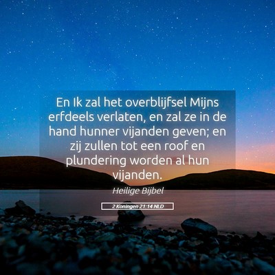 Picture 05 - 2 Koningen 21:14 NLD - En Ik zal het overblijfsel Mijns erfdeels - Bible Verse Picture