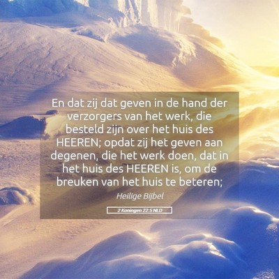 Picture 05 - 2 Koningen 22:5 NLD - En dat zij dat geven in de hand der verzorgers - Bible Verse Picture