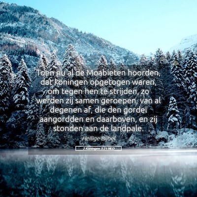 Picture 05 - 2 Koningen 3:21 NLD - Toen nu al de Moabieten hoorden, dat koningen - Bible Verse Picture