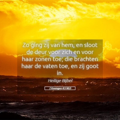 Picture 05 - 2 Koningen 4:5 NLD - Zo ging zij van hem, en sloot de deur voor zich - Bible Verse Picture