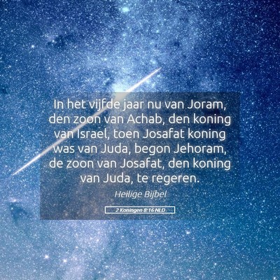 Picture 05 - 2 Koningen 8:16 NLD - In het vijfde jaar nu van Joram, den zoon van - Bible Verse Picture