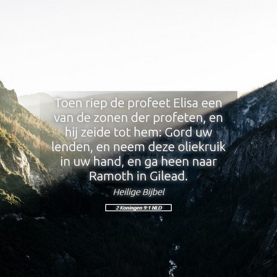 Picture 05 - 2 Koningen 9:1 NLD - Toen riep de profeet Elisa een van de zonen der - Bible Verse Picture