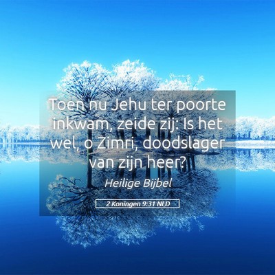 Picture 05 - 2 Koningen 9:31 NLD - Toen nu Jehu ter poorte inkwam, zeide zij: Is het - Bible Verse Picture