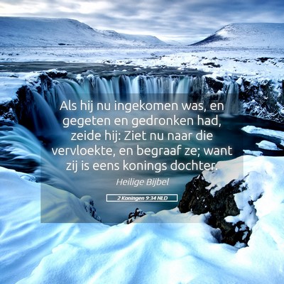 Picture 05 - 2 Koningen 9:34 NLD - Als hij nu ingekomen was, en gegeten en gedronken - Bible Verse Picture