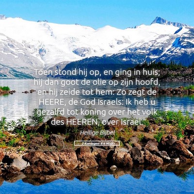 Picture 05 - 2 Koningen 9:6 NLD - Toen stond hij op, en ging in huis; hij dan goot - Bible Verse Picture