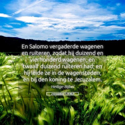 Picture 05 - 2 Kronieken 1:14 NLD - En Salomo vergaderde wagenen en ruiteren, zodat - Bible Verse Picture