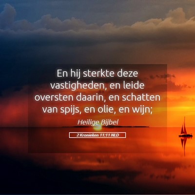 Picture 05 - 2 Kronieken 11:11 NLD - En hij sterkte deze vastigheden, en leide - Bible Verse Picture