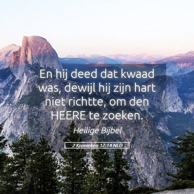 Picture 05 - 2 Kronieken 12:14 NLD - En hij deed dat kwaad was, dewijl hij zijn hart - Bible Verse Picture