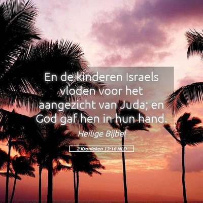 Picture 05 - 2 Kronieken 13:16 NLD - En de kinderen Israels vloden voor het aangezicht - Bible Verse Picture