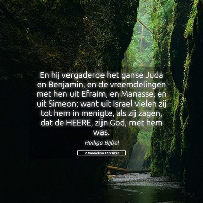 Picture 05 - 2 Kronieken 15:9 NLD - En hij vergaderde het ganse Juda en Benjamin, en - Bible Verse Picture