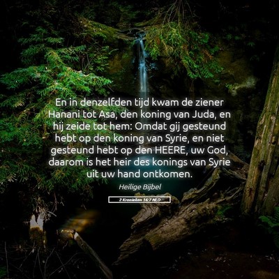 Picture 05 - 2 Kronieken 16:7 NLD - En in denzelfden tijd kwam de ziener Hanani tot - Bible Verse Picture