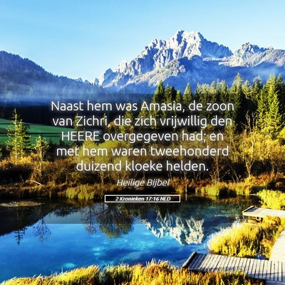 Picture 05 - 2 Kronieken 17:16 NLD - Naast hem was Amasia, de zoon van Zichri, die - Bible Verse Picture
