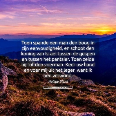 Picture 05 - 2 Kronieken 18:33 NLD - Toen spande een man den boog in zijn - Bible Verse Picture