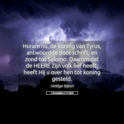 Picture 05 - 2 Kronieken 2:11 NLD - Huram nu, de koning van Tyrus, antwoordde door - Bible Verse Picture