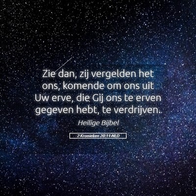 Picture 05 - 2 Kronieken 20:11 NLD - Zie dan, zij vergelden het ons, komende om ons - Bible Verse Picture