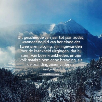 Picture 05 - 2 Kronieken 21:19 NLD - Dit geschiedde van jaar tot jaar, zodat, wanneer - Bible Verse Picture