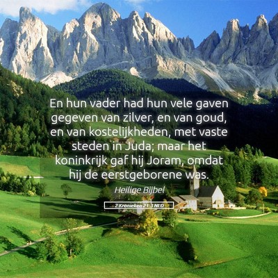 Picture 05 - 2 Kronieken 21:3 NLD - En hun vader had hun vele gaven gegeven van - Bible Verse Picture
