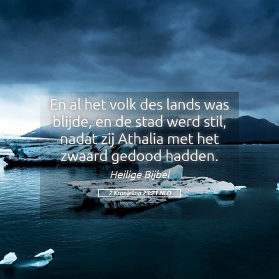 Picture 05 - 2 Kronieken 23:21 NLD - En al het volk des lands was blijde, en de stad - Bible Verse Picture