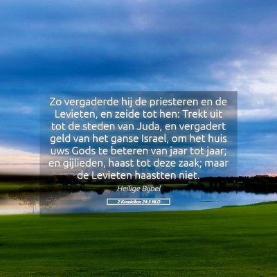 Picture 05 - 2 Kronieken 24:5 NLD - Zo vergaderde hij de priesteren en de Levieten, - Bible Verse Picture