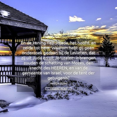 Picture 05 - 2 Kronieken 24:6 NLD - En de koning riep Jojada, het hoofd, en zeide tot - Bible Verse Picture