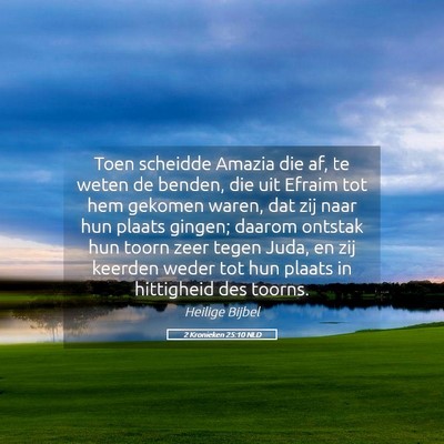 Picture 05 - 2 Kronieken 25:10 NLD - Toen scheidde Amazia die af, te weten de benden, - Bible Verse Picture