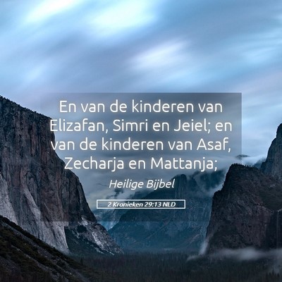 Picture 05 - 2 Kronieken 29:13 NLD - En van de kinderen van Elizafan, Simri en Jeiel; - Bible Verse Picture