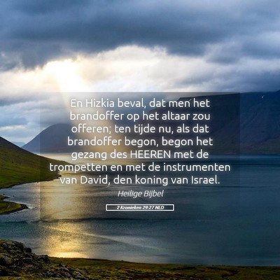 Picture 05 - 2 Kronieken 29:27 NLD - En Hizkia beval, dat men het brandoffer op het - Bible Verse Picture