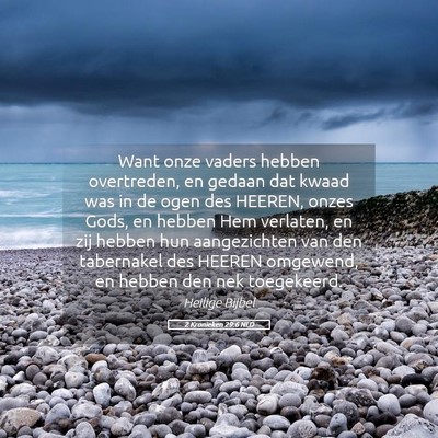 Picture 05 - 2 Kronieken 29:6 NLD - Want onze vaders hebben overtreden, en gedaan dat - Bible Verse Picture