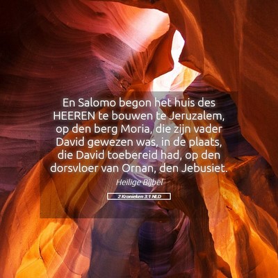 Picture 05 - 2 Kronieken 3:1 NLD - En Salomo begon het huis des HEEREN te bouwen te - Bible Verse Picture