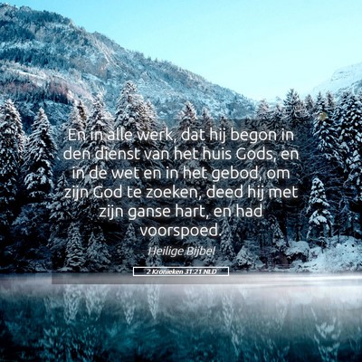 Picture 05 - 2 Kronieken 31:21 NLD - En in alle werk, dat hij begon in den dienst van - Bible Verse Picture