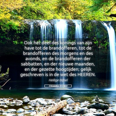 Picture 05 - 2 Kronieken 31:3 NLD - Ook het deel des konings van zijn have tot de - Bible Verse Picture