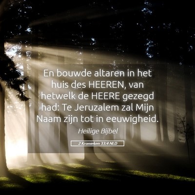 Picture 05 - 2 Kronieken 33:4 NLD - En bouwde altaren in het huis des HEEREN, van - Bible Verse Picture