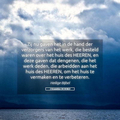 Picture 05 - 2 Kronieken 34:10 NLD - Zij nu gaven het in de hand der verzorgers van - Bible Verse Picture