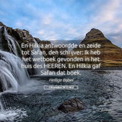 Picture 05 - 2 Kronieken 34:15 NLD - En Hilkia antwoordde en zeide tot Safan, den - Bible Verse Picture
