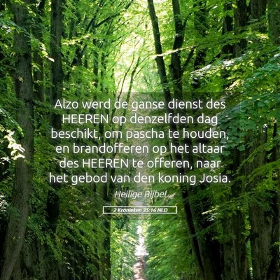 Picture 05 - 2 Kronieken 35:16 NLD - Alzo werd de ganse dienst des HEEREN op - Bible Verse Picture