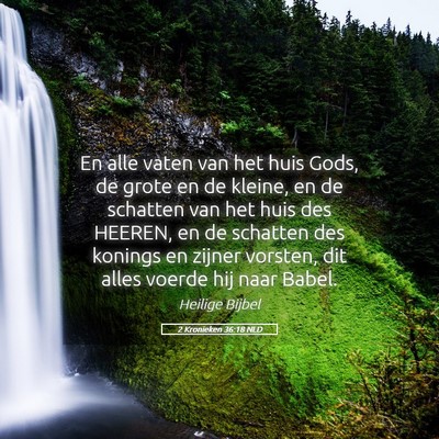 Picture 05 - 2 Kronieken 36:18 NLD - En alle vaten van het huis Gods, de grote en de - Bible Verse Picture