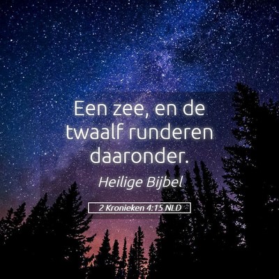 Picture 05 - 2 Kronieken 4:15 NLD - Een zee, en de twaalf runderen - Bible Verse Picture