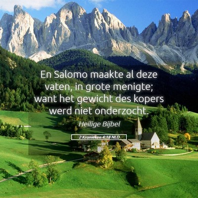 Picture 05 - 2 Kronieken 4:18 NLD - En Salomo maakte al deze vaten, in grote menigte; - Bible Verse Picture