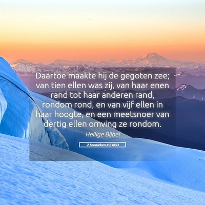 Picture 05 - 2 Kronieken 4:2 NLD - Daartoe maakte hij de gegoten zee; van tien ellen - Bible Verse Picture