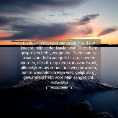 Picture 05 - 2 Kronieken 6:16 NLD - En nu, HEERE, God van Israel, houd Uw knecht, - Bible Verse Picture
